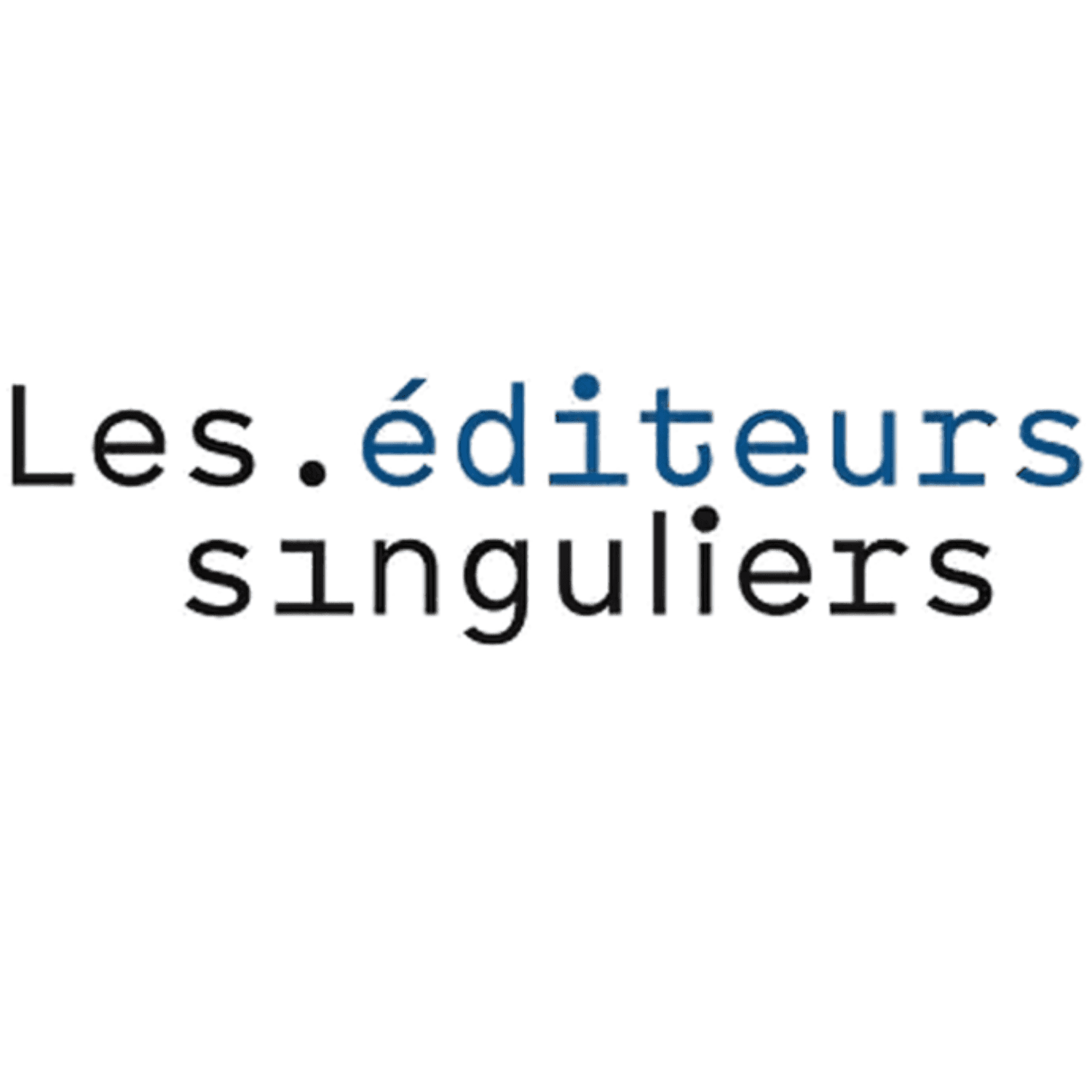 Les éditeurs singuliers